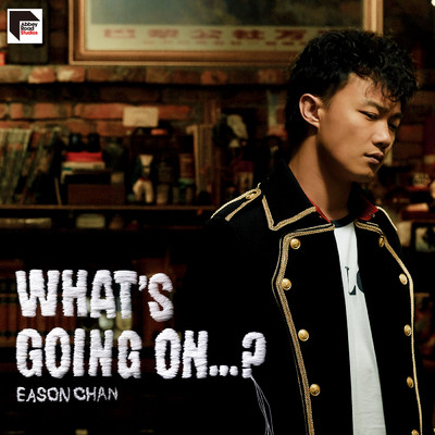 What's Going On...？ (Remastered 2019)/Eason Chan