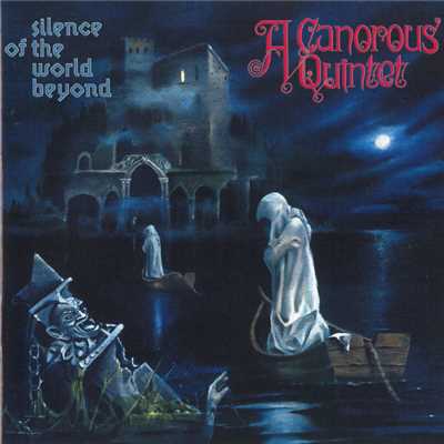 Silence Of The World Beyond/A Canorous Quintet