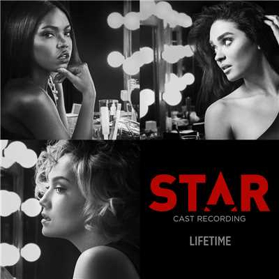 Lifetime (featuring Ryan Destiny, Quavo／From “Star” Season 2)/Star Cast