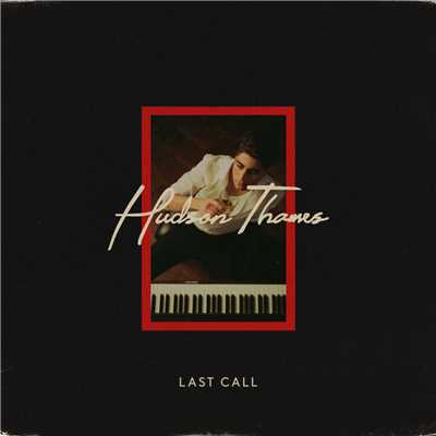 シングル/Last Call/Hudson Thames