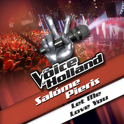 シングル/Let Me Love You (From The Voice Of Holland)/Salome Pieris