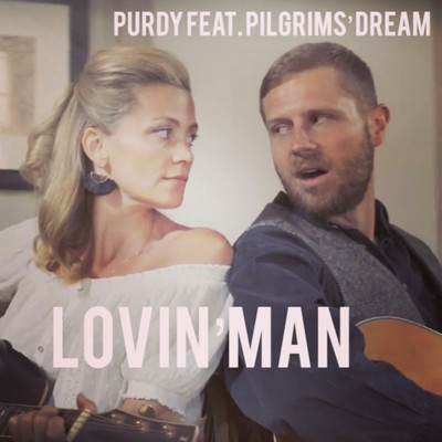 Lovin' Man (feat. Pilgrims' Dream)/Purdy