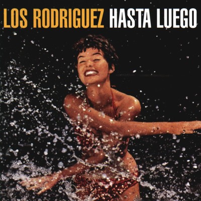 アルバム/Hasta luego/Los Rodriguez
