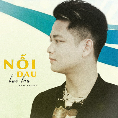 アルバム/Noi Dau Bao Lau/Bao Khanh