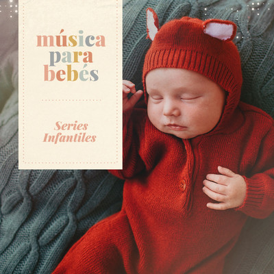 アルバム/Musica para bebes: Series infantiles/Musica para bebes