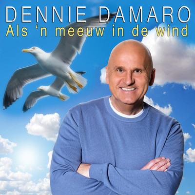 Als 'n Meeuw In De Wind/Dennie Damaro