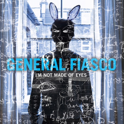 I'm Not Made of Eyes (Gil Norton Version)/General Fiasco