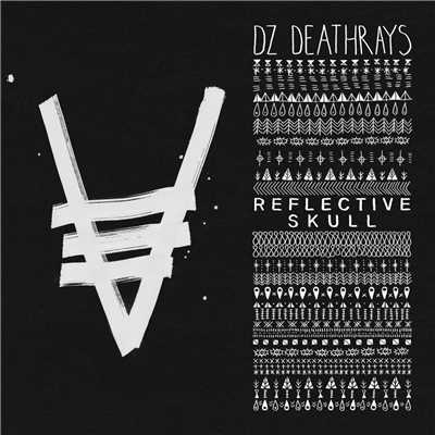 シングル/Reflective Skull/DZ Deathrays