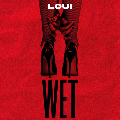 Wet/Loui