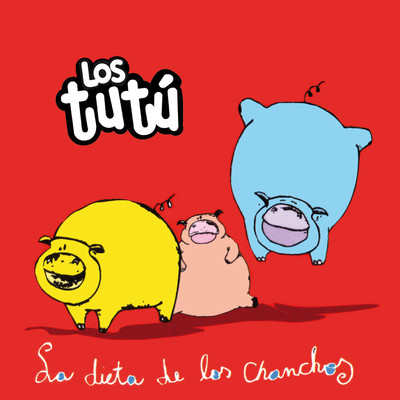 アルバム/La Dieta de los Chanchos/Los Tutu