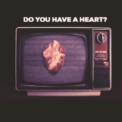 Do You Have a Heart/MOA