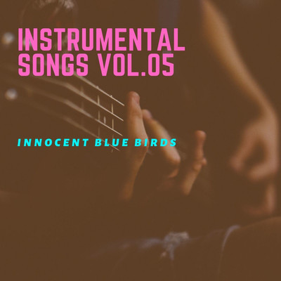 アルバム/INSTRUMENTAL SONGS vol.05/innocent blue birds