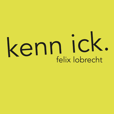Kenn ick/Felix Lobrecht