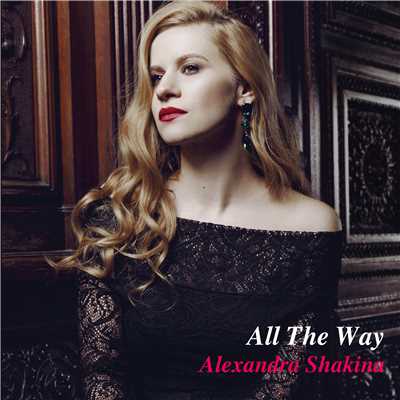 All The Way/Alexandra Shakina