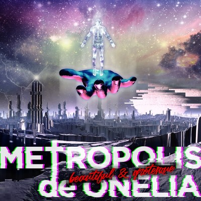 アルバム/beautiful&grotesque/METROPOLIS de ONELIA