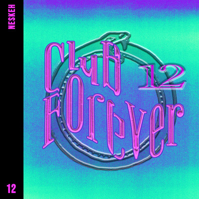 Club Forever - CF012/Neskeh