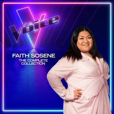 Faith Sosene: The Complete Collection (The Voice Australia 2022)/Faith Sosene