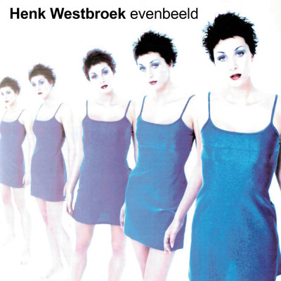 Evenbeeld (Expanded Edition)/Henk Westbroek