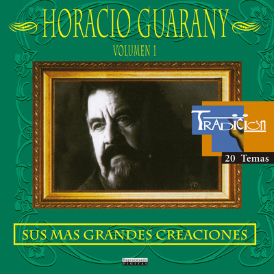 アルバム/Sus Mas Grandes Creaciones (Vol. 1)/オラシオ・グアラニー