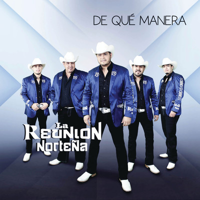 シングル/De Que Manera/La Reunion Nortena