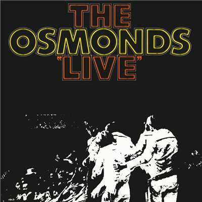 The Osmonds Live (Live At The Forum, Los Angeles ／ 1971)/オズモンズ