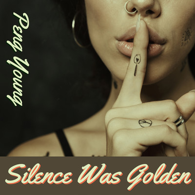 Silence Was Golden/Peng Young