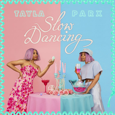 シングル/Slow Dancing/Tayla Parx