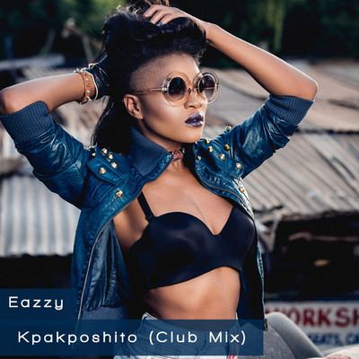 Kpakposhito (Club Mix)/Eazzy