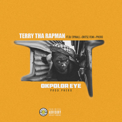 シングル/Okpolor Eye (feat. DJ Spinall, Oritse Femi, Phero)/Terry Tha Rapman