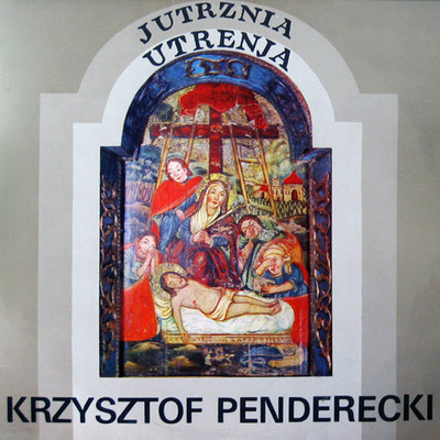 Krzysztof Penderecki: Jutrznia. Utrenja/Krzysztof Penderecki