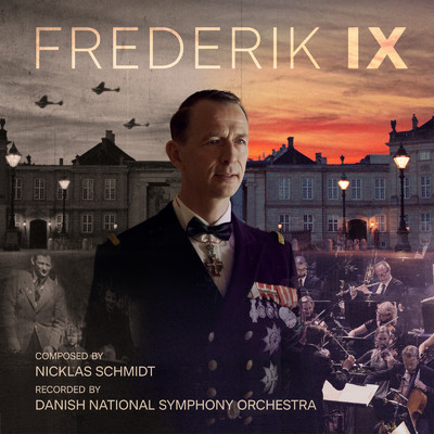アルバム/Frederik IX (Music From the Original TV Series)/Danish National Symphony Orchestra