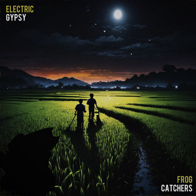 シングル/Frog Catchers/Electric Gypsy