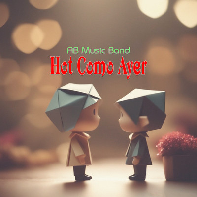 Hot Como Ayer (Instrumental)/AB Music Band
