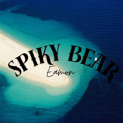 アルバム/Spiky bear/Eamon