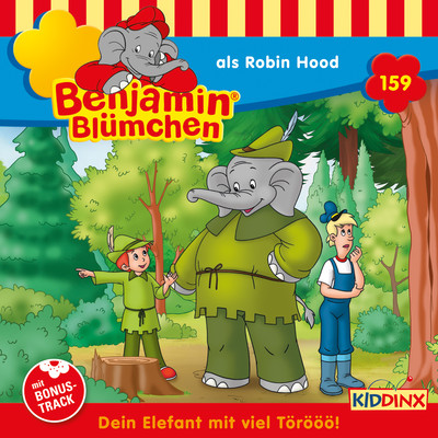 Kapitel 21: als Robin Hood (Folge 159)/Benjamin Blumchen