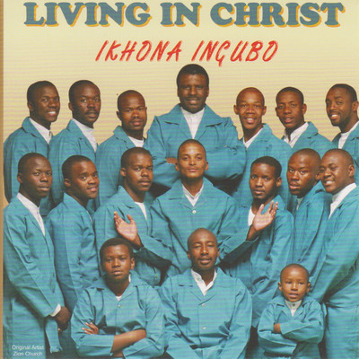 アルバム/Ikhona Ingubo/Living In Christ