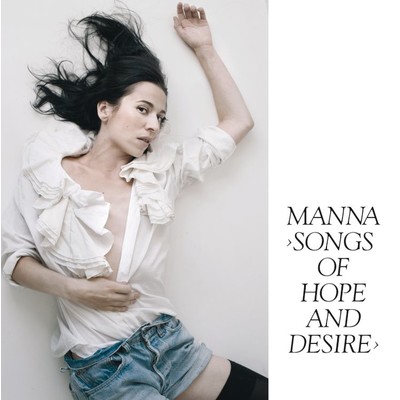 Songs Of Hope And Desire/Manna
