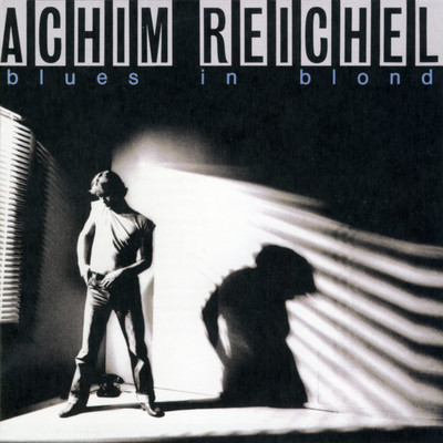 Blues in Blond (Bonus Tracks Edition)/Achim Reichel