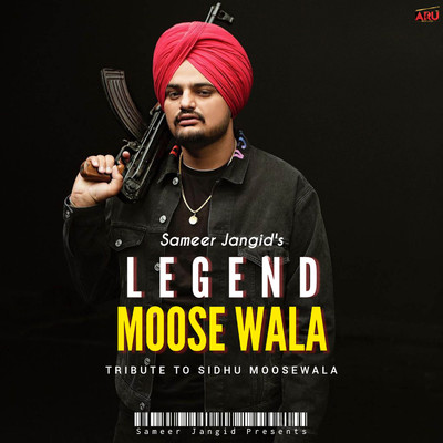 Legend Moose Wala/Sameer Jangid