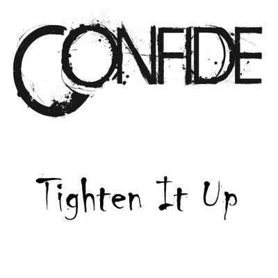 シングル/Tighten It Up/Confide