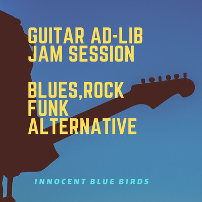 アルバム/GUITAR AD-LIB JAM SESSION/innocent blue birds