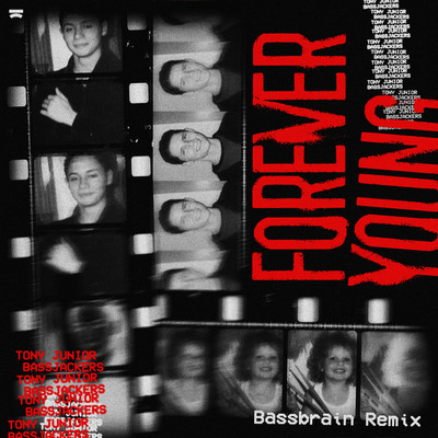 Forever Young (Bassbrain Remix)/Bassjackers x Tony Junior