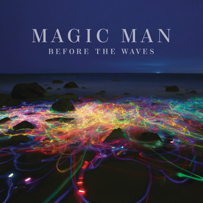 アルバム/Before the Waves (Explicit)/Magic Man