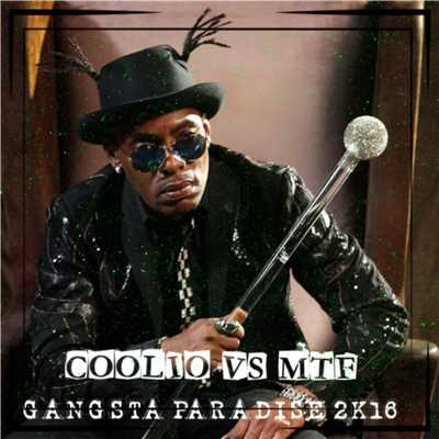 シングル/Gangsta Paradise 2k16 (Temmpo Radio Remix)/Coolio vs MTF