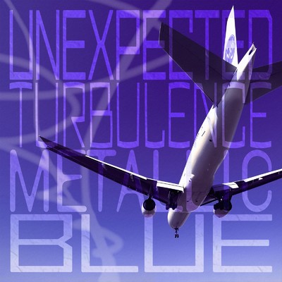 UNEXPECTED TURBULENCE/METALLIC BLUE