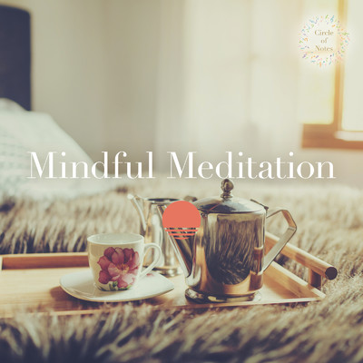 Mindful Meditation/Circle of Notes & Relaxing BGM Project