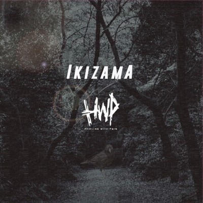IKIZAMA/Howling With Pain