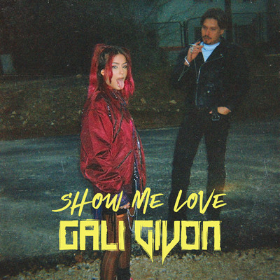 シングル/Show Me Love/Gali Givon