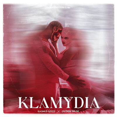 KLAMYDIA (Explicit)/Rasmus Gozzi／FROKEN SNUSK