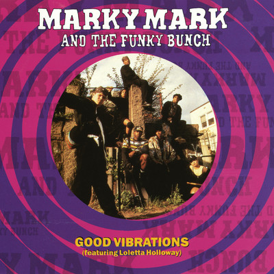 Good Vibrations (featuring Loleatta Holloway／Donnie D.'s Boomin' Bass High Powered Club Dub)/Marky Mark And The Funky Bunch